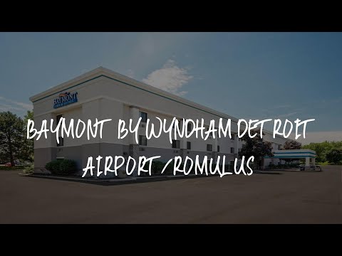 Baymont by Wyndham Detroit Airport/Romulus Review - Romulus , United States of America