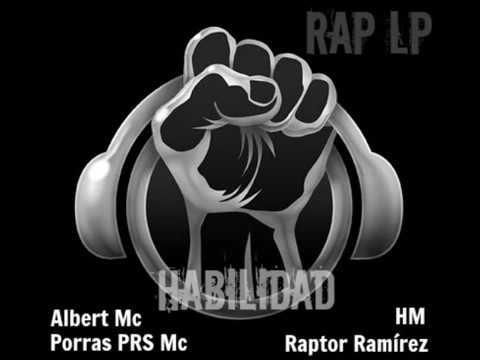 Habilidad - Mc Porras PRS ft Albert Mc ft HM ft  Raptor Ramírez