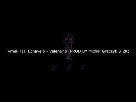 Tymek FIT. Ecnavelo - Valentino (PROD BY Michał Graczyk & 2K)