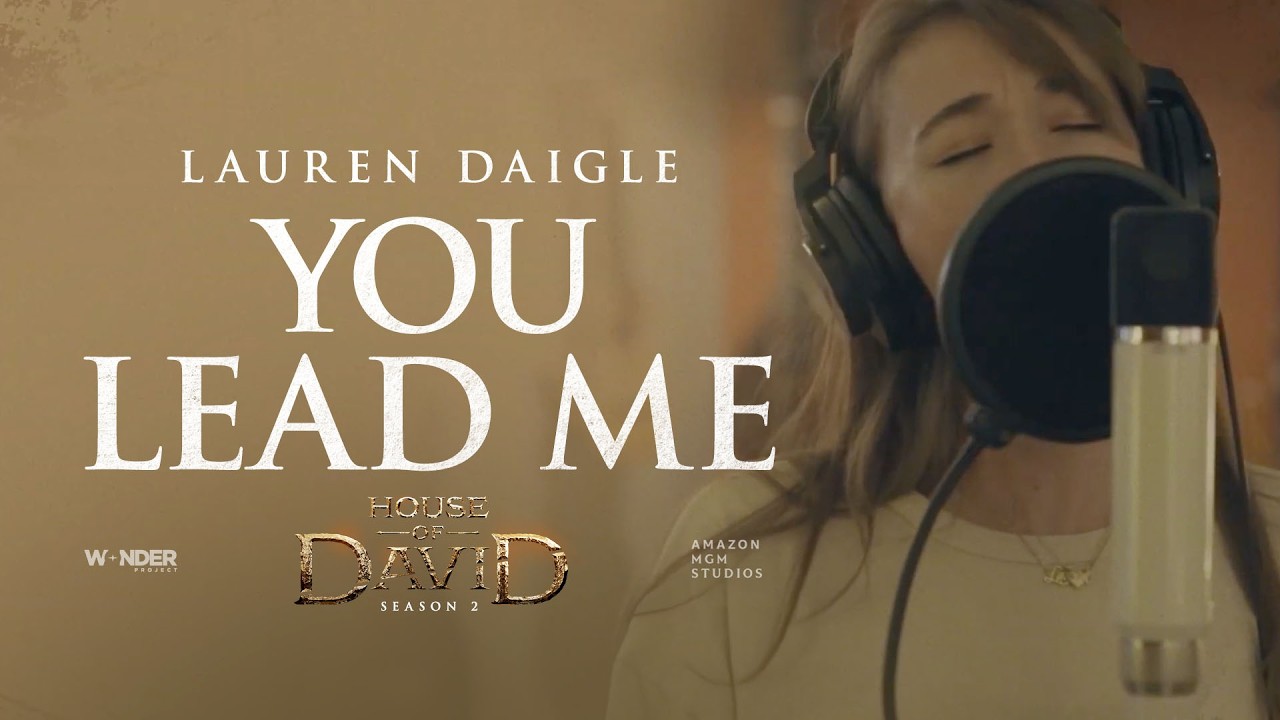 Lauren Daigle - You Lead Me (Official Lyric Video) | Music Inspired by House of David [Season 2]