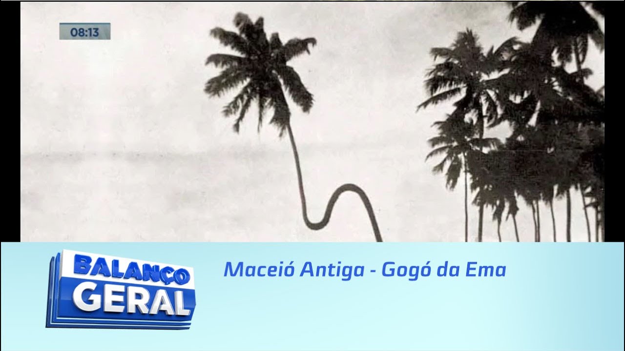 Maceió Antiga - Gogó da Ema