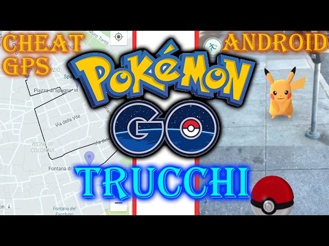 Trucchi Pokemon GO [ITA] - Funzionante 100% Android, Livelli rapidi, hack GPS