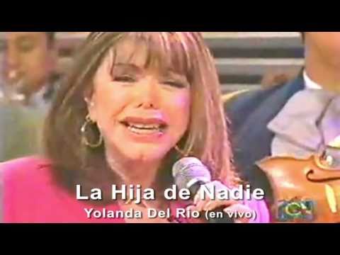 La Hija De Nadie - Yolanda Del Rio (en vivo) @enzo_gd