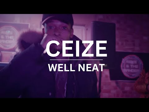 Ceize - Well Neat (Reks and the Mandem)