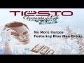Tiesto  -  No More Heroes Featuring Blue Man Group (Remix)
