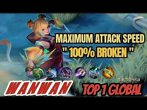 Gameplay Wanwan Maximum Attack Speed Build Absolutely 100% Broken [ Top 1 Global Wanwan ] MLBB