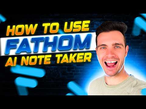 How to Use Free Fathom AI Note Taker