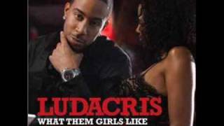 Ludacris - What Them Girls Like ft. Chris Brown &amp; Sean Garrett (with lyrics)