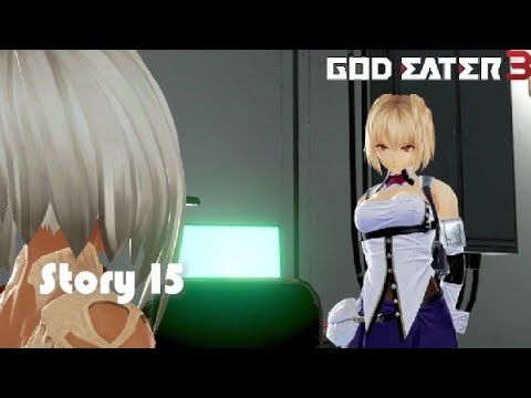 GOD EATER® 3 [Story 15: Route Reconfiguration]