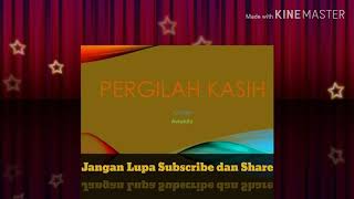 Download lagu Pergilah Kasih - Aviwkila mp3 Download lagu Pergilah Kasih - Aviwkila mp3