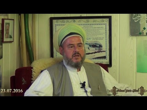 Şeyh Ahmed Yasin Bursevi Hz - 23.07.2016 - Cumartesi Sohbeti