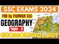 GEOGRAPHY FOR SSC | GEOMORPHOLOGY | FRB BY PARMAR SSC
