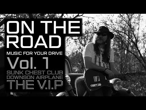 THE V.I.P™ - THE V.I.P™ SUNK CHEST CLUB & DOWNSON AIRPLANE ON THE ROAD Vol. 1