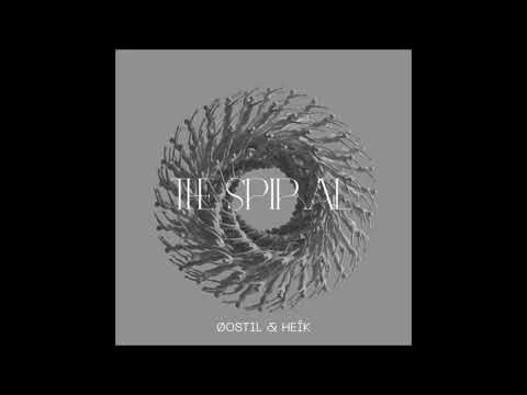 Øostil & Heîk - The Great Spiral (Original Mix)