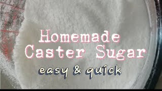 How to make caster sugar at home