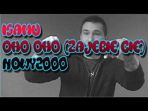 IsAmu - Oho Oho /remix Nowy2000 (Zajebie Cie!!)