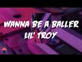 Lil' Troy - Wanna Be A Baller (Lyrics Video)