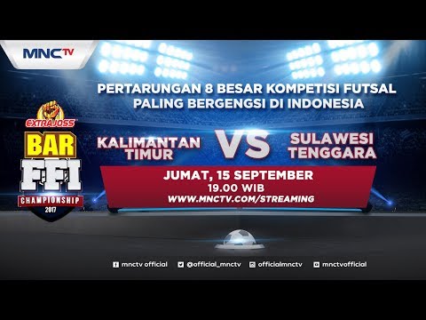 Kalimantan Timur VS Sulawesi Tenggara (FT : 2-3)  - Extra Joss Bar FFI Championship 2017