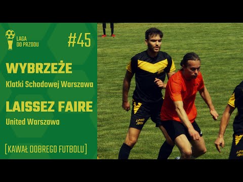 Kawał dobrego futbolu | Wybrzeże Klatki Schodowej - Laissez Faire United