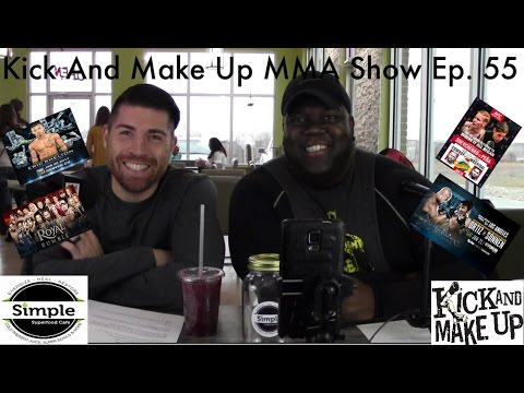 Kick And Make Up - MMA Show - Ep. 55 - UFC Denver Preview, Bellator 170 Review, Ortiz/ Sonnen Fixed?