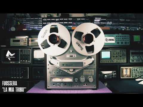FUOSSERA - La Mia Tribù