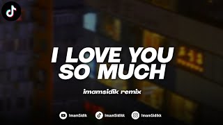 Download lagu DJ I LOVE YOU SO MUCH - SLOWED (BOOTLEG imamsidik) SOUND OLD VIRAL FYP TIKTOK 2026?!! mp3