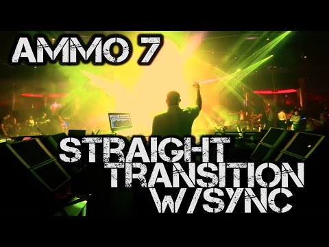 Ammo 7 -  Easiest DJ Transition Ever