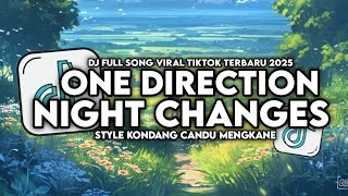 Download lagu DJ NIGHT CHANGES - ONE DIRECTION FULL SONG STYLE KONDANG MENGKANE VIRAL TIKTOK TERBARU 2025 mp3 Download lagu DJ NIGHT CHANGES - ONE DIRECTION FULL SONG STYLE KONDANG MENGKANE VIRAL TIKTOK TERBARU 2025 mp3