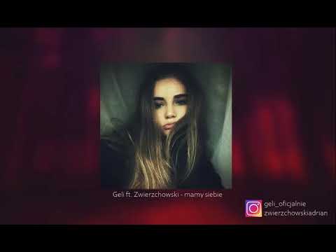 Geli ft. Zwierzchowski - Mamy siebie (prod. Giona)