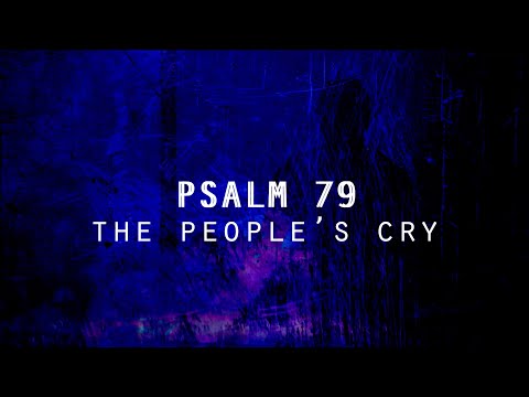 Psalm 79 - Sermon Intro