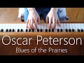 Oscar Peterson- Blues of the prairies- Piano Jazz Cover