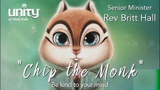 “CHIP THE MONK” Senior Minister Rev Britt Hall