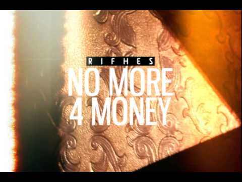 Rifhes - No more 4 money
