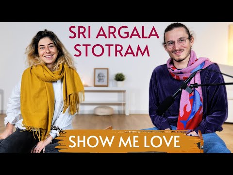 Sri Argala Stotram | Show me Love (Krishna Das Cover) by Mantra Circle