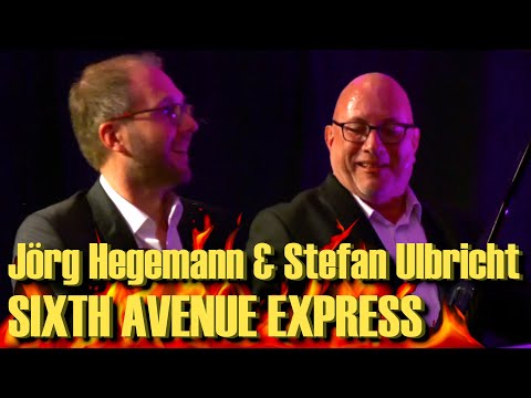 Live: Jörg Hegemann & Stefan Ulbricht - Sixth Avenue Express