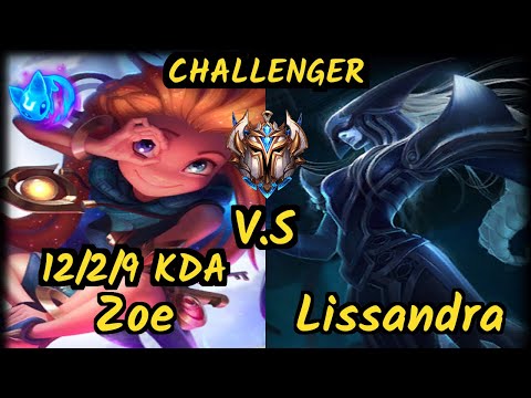 MagiFelix (ZOE) vs LISSANDRA - 12/2/9 KDA MID CHALLENGER GAMEPLAY - EUW