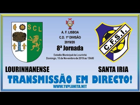 Transmissão Fut11: LOURINHANENSE x SANTA IRIA - AFL 1ª Divisão 2019/20