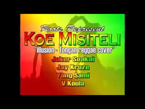 Joker Soakai ,Jay Kruze ,Yung Sami ,Vkoula - Koe Misiteli (Illusion Tongan Reggae Cover)