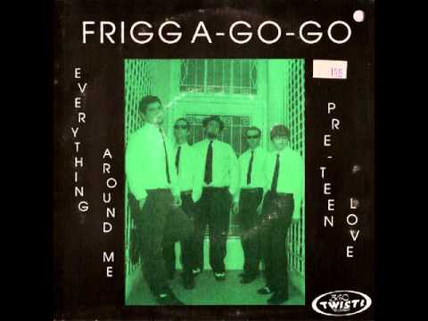 Frigg A-Go-Go - Everything Around Me