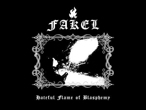 Fakel : Hateful Flame of Blasphemy (Full EP)