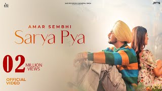 Sarya Pya - Amar Sehmbi (Official Video) Bravo Music | Kavvy Riyaaz | New Punjabi Songs 2023