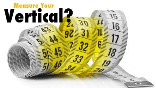 How Exactly, Do I Measure My Vertical? | Dre Baldwin