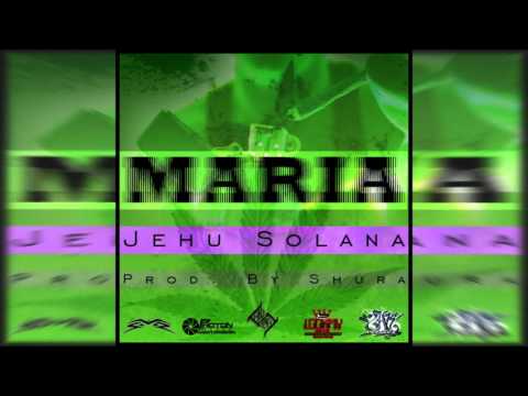 Jehu Solana - María │ Prod. By Shura │ Reggaeton 2016