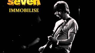 Shed Seven- Immobilise