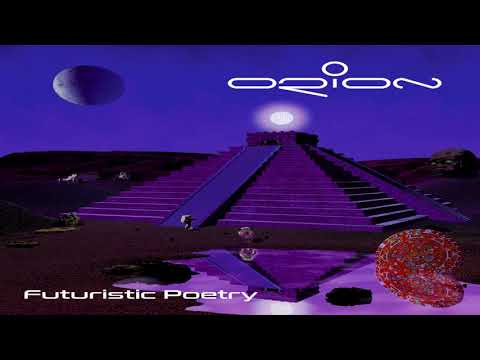 Orion - Futuristic Poetry | Reissue | Full Mix