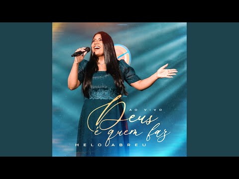 Deus É Quem Faz (Ao Vivo)