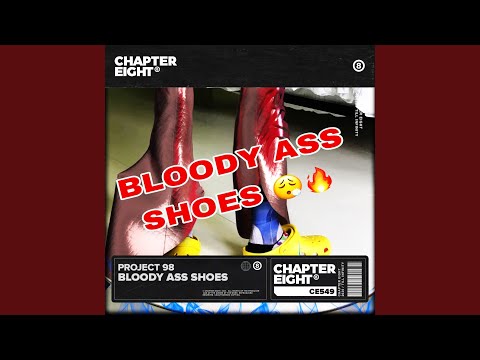 BLOODY ASS SHOES