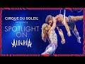SPOTLIGHT ON ALEGRIA | Cirque du Soleil