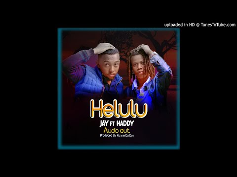 Helulu----Jay Foreign & Haddy