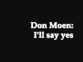 Don Moen - I'll say yes